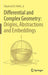 Differential and Complex Geometry: Origins Abstractions and Embeddings: by Raymond O. Wells Jr.