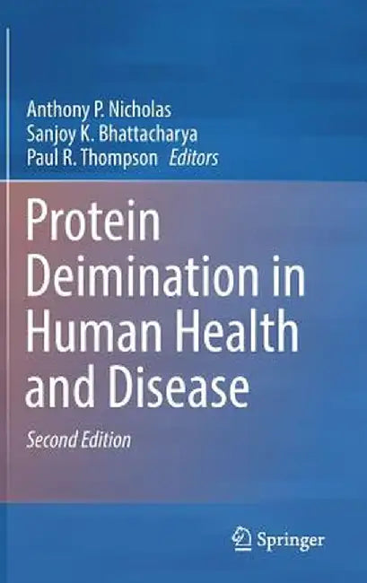 Protein Deimination in Human Health and Disease by Anthony P. Nicholas