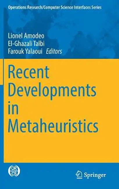 Recent Developments in Metaheuristics by Lionel Amodeo