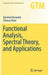 Functional Analysis, Spectral Theory, and Applications by Manfred Einsiedler