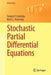 Stochastic Partial Differential Equations by Lototsky Sergey V