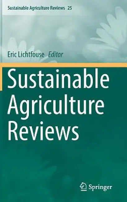 Sustainable Agriculture Reviews by Eric Lichtfouse