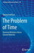 The Problem of Time: Quantum Mechanics Versus General Relativity by Edward Anderson