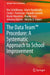 The Data Team(tm) Procedure: A Systematic Approach to School Improvement by Kim Schildkamp