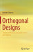 Orthogonal Designs: Hadamard Matrices, Quadratic Forms and Algebras by Jennifer Seberry