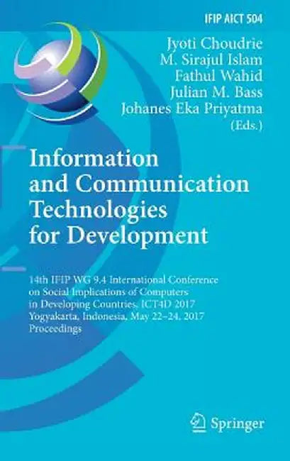 Information and Communication Technologies for Development: 14th Ifip Wg 9.4 International Conference on Social Implications of Computers in Developin by Jyoti Choudrie