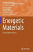Energetic Materials: From Cradle to Grave by Manoj K. Shukla