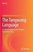 The Tangwang Language: An Interdisciplinary Case Study in Northwest China by Dan Xu
