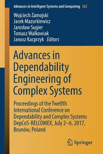 Advances in Dependability Engineering of Complex Systems: Proceedings of the Twelfth International Conference on Dependability and Complex Systems Dep by Wojciech Zamojski