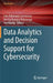 Data Analytics and Decision Support for Cybersecurity: Trends, Methodologies and Applications by Iván Palomares Carrascosa