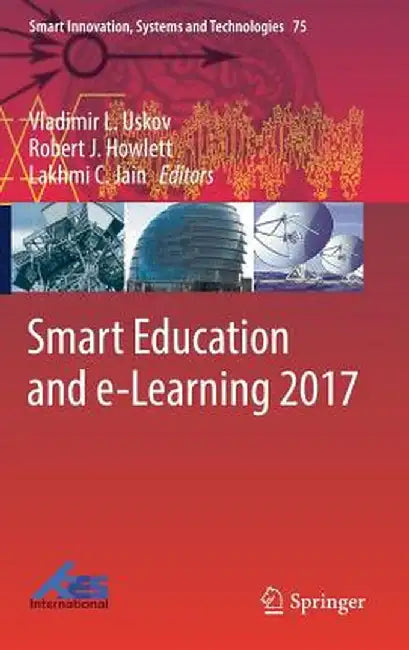 Smart Education and E-Learning 2017 by Vladimir L. Uskov