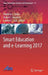 Smart Education and E-Learning 2017 by Vladimir L. Uskov
