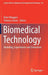 Biomedical Technology: Modeling, Experiments and Simulation by Peter Wriggers