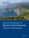 Ancient Landscapes of Western North America: A Geologic History with Paleogeographic Maps by Ronald C. Blakey