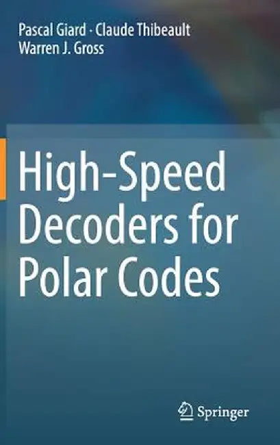 High-Speed Decoders for Polar Codes by Pascal Giard