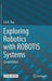 Exploring Robotics with Robotis Systems by Chi N. Thai