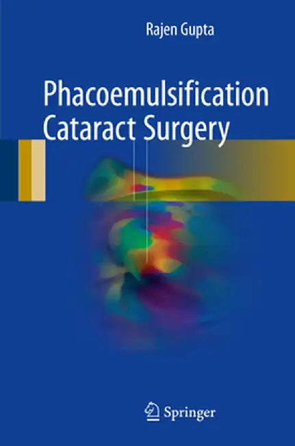 Phacoemulsification Cataract Surgery by Rajen Gupta