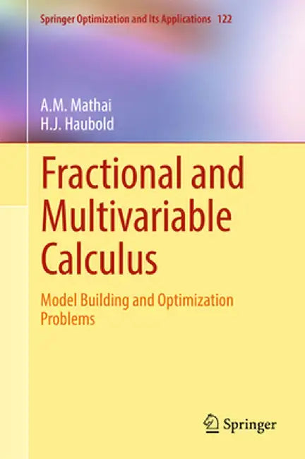 Fractional and Multivariable Calculus: Model Building and Optimization Problems by A.M. Mathai