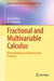 Fractional and Multivariable Calculus: Model Building and Optimization Problems by A.M. Mathai