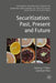 Securitization: Past, Present and Future by Solomon Y. Deku