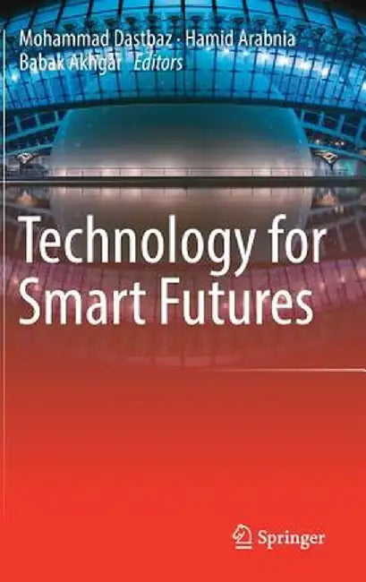 Technology for Smart Futures by Mohammad Dastbaz