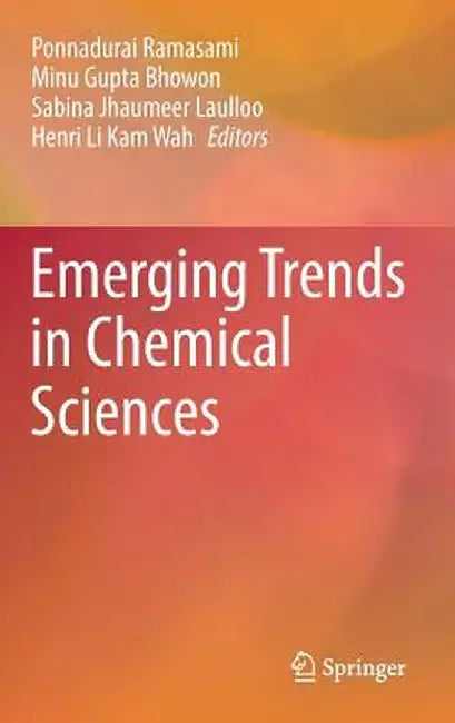 Emerging Trends in Chemical Sciences by Ponnadurai Ramasami