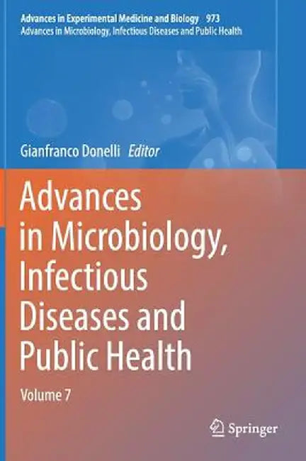 Advances in Microbiology, Infectious Diseases and Public Health: Volume 7 by Gianfranco Donelli