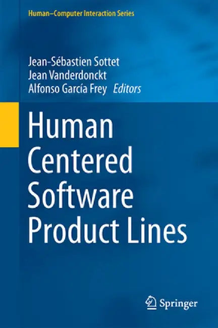 Human Centered Software Product Lines by Jean-Sébastien Sottet