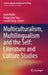Multiculturalism, Multilingualism and the Self: Literature and Culture Studies by Jacek Mydla