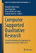 Computer Supported Qualitative Research: Second International Symposium on Qualitative Research (Isqr 2017) by António Pedro Costa
