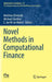 Novel Methods in Computational Finance by Matthias Ehrhardt