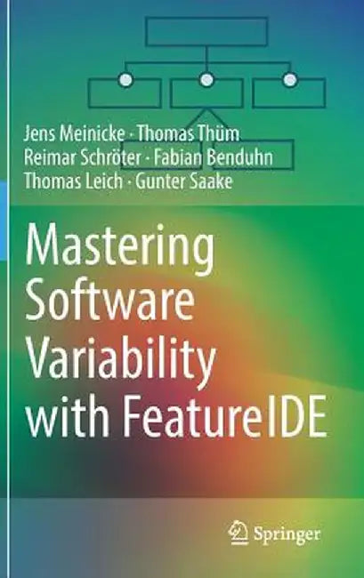 Mastering Software Variability with Featureide by Jens Meinicke