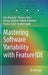 Mastering Software Variability with Featureide by Jens Meinicke