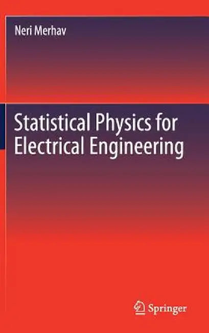 Statistical Physics for Electrical Engineering by Neri Merhav