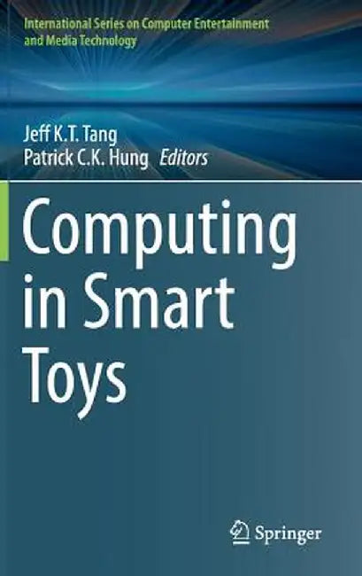 Computing in Smart Toys by Jeff K. T. Tang