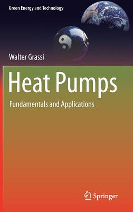 Heat Pumps: Fundamentals and Applications by Grassi