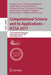 Computational Science and Its Applications - Iccsa 2017: 17th International Conference, Trieste, Italy, July 3-6, 2017, Proceedings, Part IV by Osvaldo Gervasi