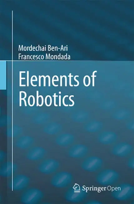 Elements of Robotics by Mordechai Ben-Ari