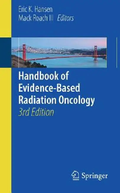 Handbook of Evidence-Based Radiation Oncology by Eric Hansen