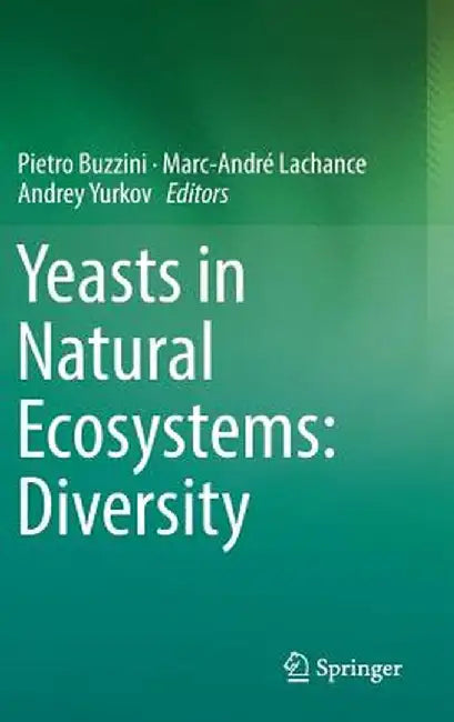 Yeasts in Natural Ecosystems: Diversity by Pietro Buzzini