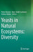 Yeasts in Natural Ecosystems: Diversity by Pietro Buzzini