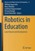 Robotics in Education: Latest Results and Developments by Wilfried Lepuschitz