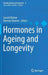 Hormones in Ageing and Longevity by Suresh Rattan