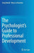 The Psychologist's Guide to Professional Development by Greg Bohall
