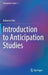 Introduction to Anticipation Studies by Roberto Poli