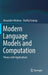 Modern Language Models and Computation: Theory with Applications by Alexander Meduna