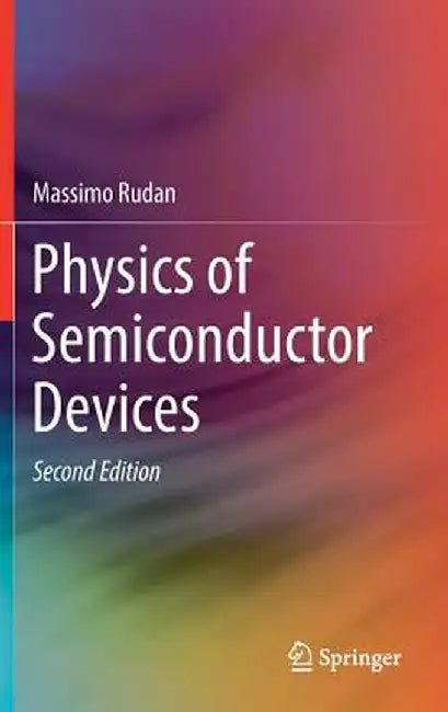 Physics of Semiconductor Devices by Massimo Rudan