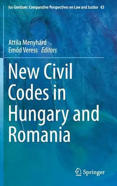New Civil Codes in Hungary and Romania by Attila Menyhárd