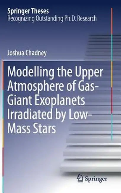 Modelling the Upper Atmosphere of Gas-Giant Exoplanets Irradiated by Low-Mass Stars by Joshua Chadney