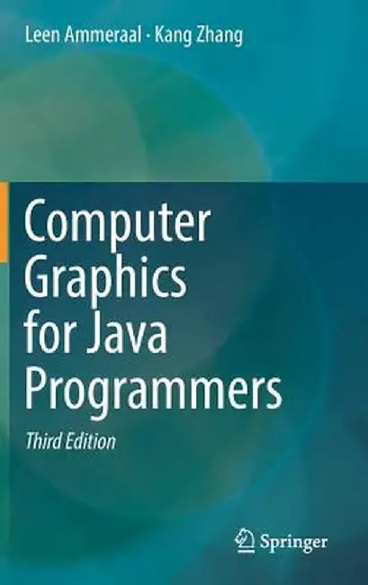 Computer Graphics for Java Programmers by Leen Ammeraal